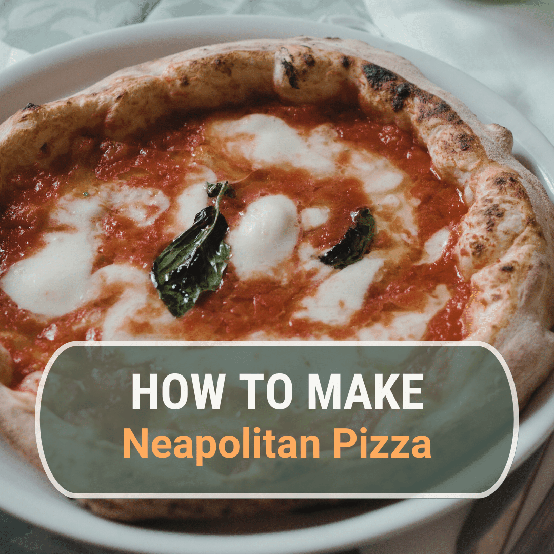 how to make neapolitan pizza featured image