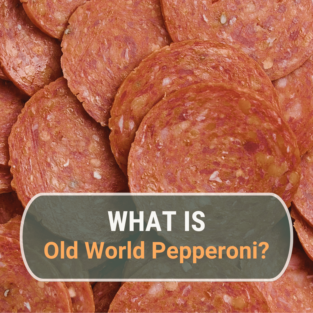 Old World Pepperoni Might Not Actually Be What You Expect