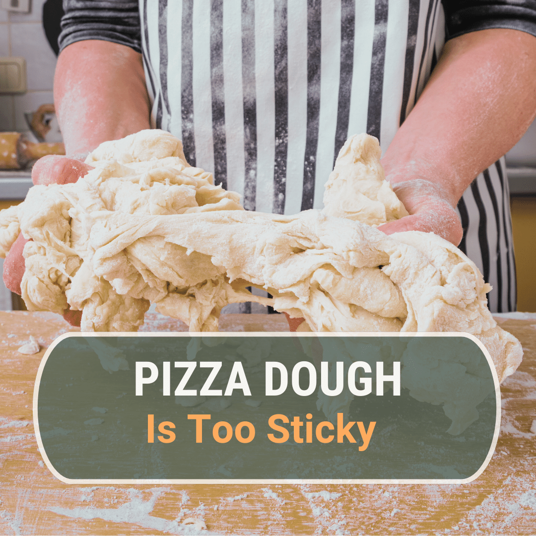 pizza dough too sticky